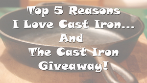 Cast Iron Love & Giveaway