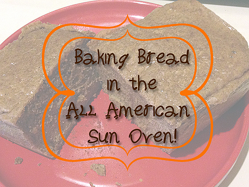 Baking Bread in the Sun Oven