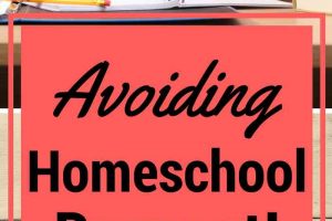 Homeschool Mom - Give Yourself a Break! Avoiding Homeschool Burnout and Find the Joy in Homeschooling Again!