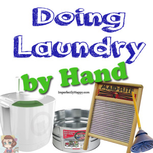 Doing Laundry by Hand via ImperfectlyHappy.com