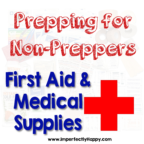 Prepping First Aid Skills and Supplies