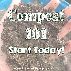 How to Compost - Compost 101. Start today! | via ImperfectlyHappy.com