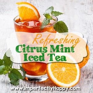 Refreshing Citrus Mint Iced Tea Recipe|by ImperfectlyHappy.com