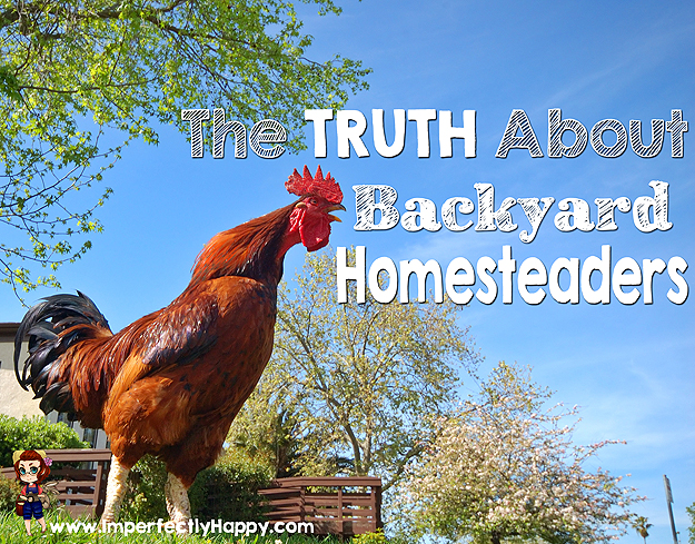 The Truth About Backyard Homesteaders