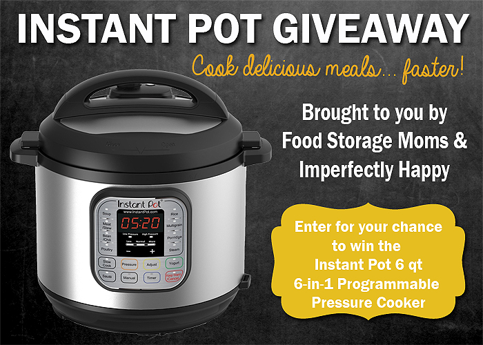 The Instant Pot Giveaway! Brought to you by Food Storage Moms and Imperfectly Happy Homesteading!