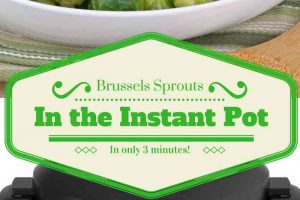 Instant Pot Brussels Spouts in 3 Minutes!