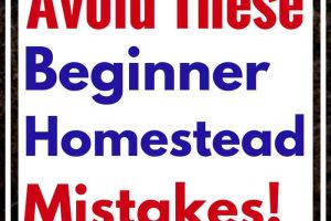 Homesteading Mistakes! The Top Beginner Homesteading Mistakes that You Can Avoid Making.